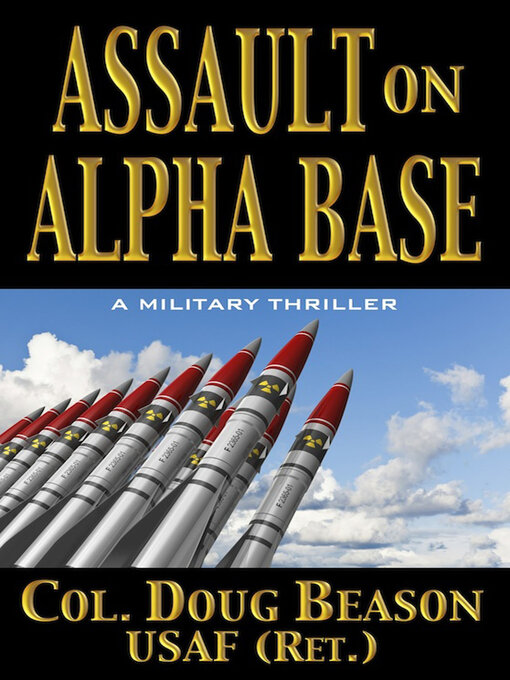 Title details for Assault on Alpha Base by Doug Beason - Available